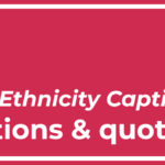 Top Best 19 Race Ethnicity Captions with Texts and Photos