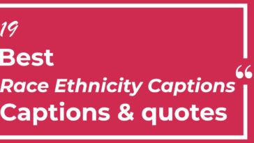 Top Best 19 Race Ethnicity Captions with Texts and Photos