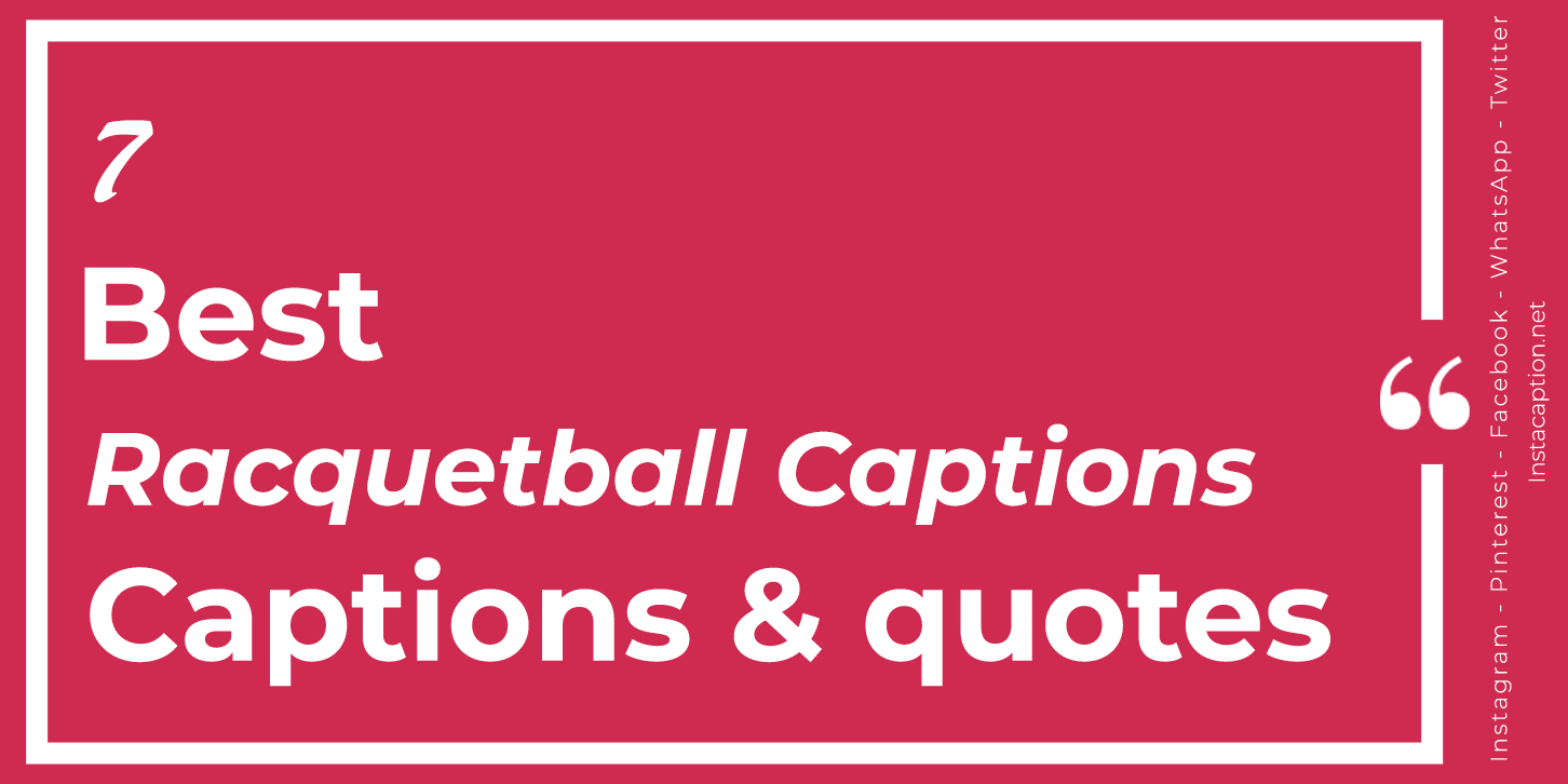 Best 7 Racquetball Captions with Text and Photos